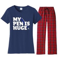 My Pen Is Huge Adult Humor Inappropriate Dirty Joke Women's Flannel Pajama Set