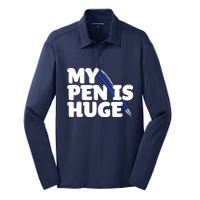 My Pen Is Huge Adult Humor Inappropriate Dirty Joke Silk Touch Performance Long Sleeve Polo