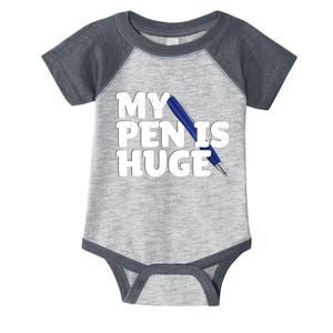 My Pen Is Huge Adult Humor Inappropriate Dirty Joke Infant Baby Jersey Bodysuit