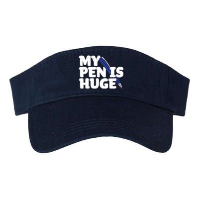 My Pen Is Huge Adult Humor Inappropriate Dirty Joke Valucap Bio-Washed Visor