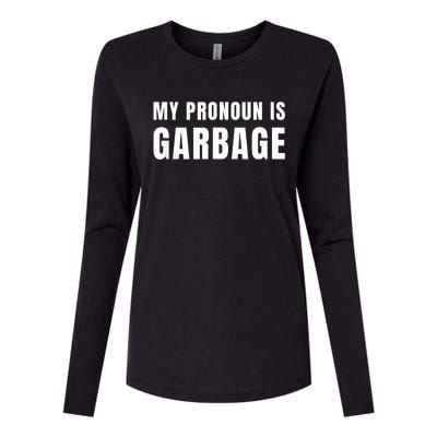 My Pronoun Is Garbage Sarcastic Trump Vance Supporters Maga Womens Cotton Relaxed Long Sleeve T-Shirt