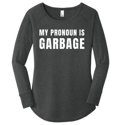 My Pronoun Is Garbage Sarcastic Trump Vance Supporters Maga Women's Perfect Tri Tunic Long Sleeve Shirt