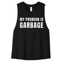 My Pronoun Is Garbage Sarcastic Trump Vance Supporters Maga Women's Racerback Cropped Tank