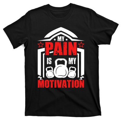 My Pain Is My Motivation Fitness Graphic T-Shirt