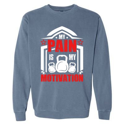 My Pain Is My Motivation Fitness Graphic Garment-Dyed Sweatshirt