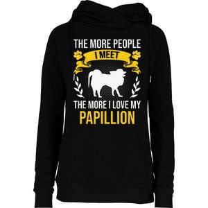 More People I Meet More I Love Papillion Dog Lover Womens Funnel Neck Pullover Hood