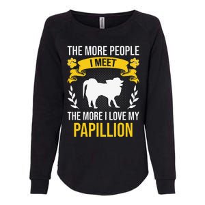 More People I Meet More I Love Papillion Dog Lover Womens California Wash Sweatshirt