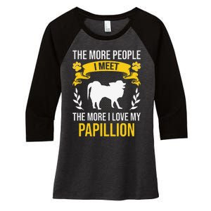 More People I Meet More I Love Papillion Dog Lover Women's Tri-Blend 3/4-Sleeve Raglan Shirt