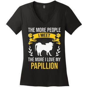 More People I Meet More I Love Papillion Dog Lover Women's V-Neck T-Shirt