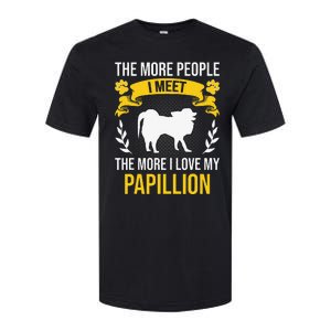 More People I Meet More I Love Papillion Dog Lover Softstyle CVC T-Shirt