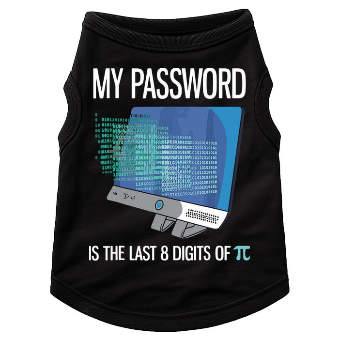 My Password Is The Last 8 Digits Of Pi Funny Programmer Doggie Tank