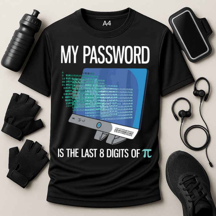 My Password Is The Last 8 Digits Of Pi Funny Programmer Performance Shirt