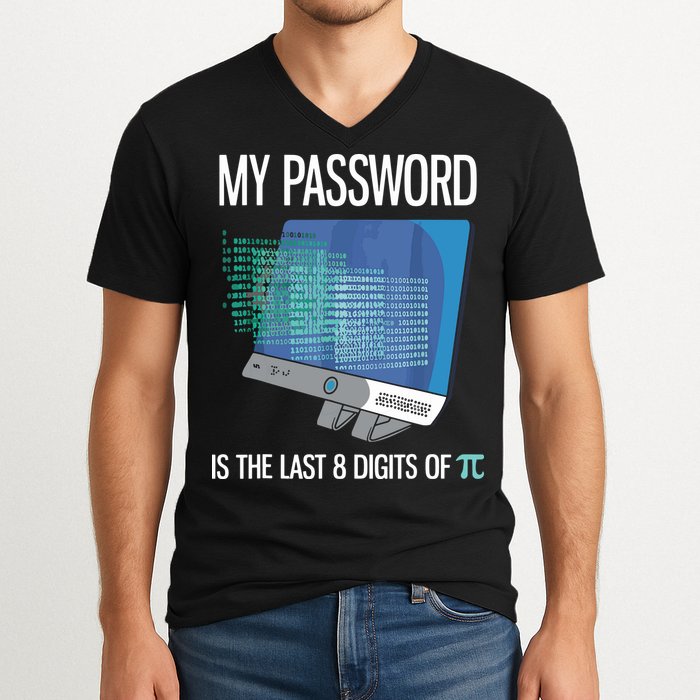 My Password Is The Last 8 Digits Of Pi Funny Programmer V-Neck T-Shirt