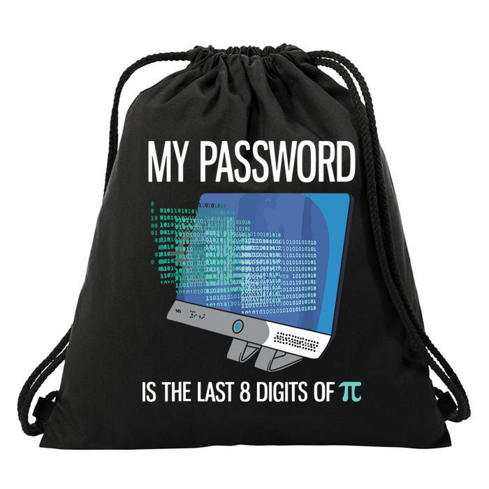 My Password Is The Last 8 Digits Of Pi Funny Programmer Drawstring Bag