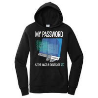 My Password Is The Last 8 Digits Of Pi Funny Programmer Women's Pullover Hoodie