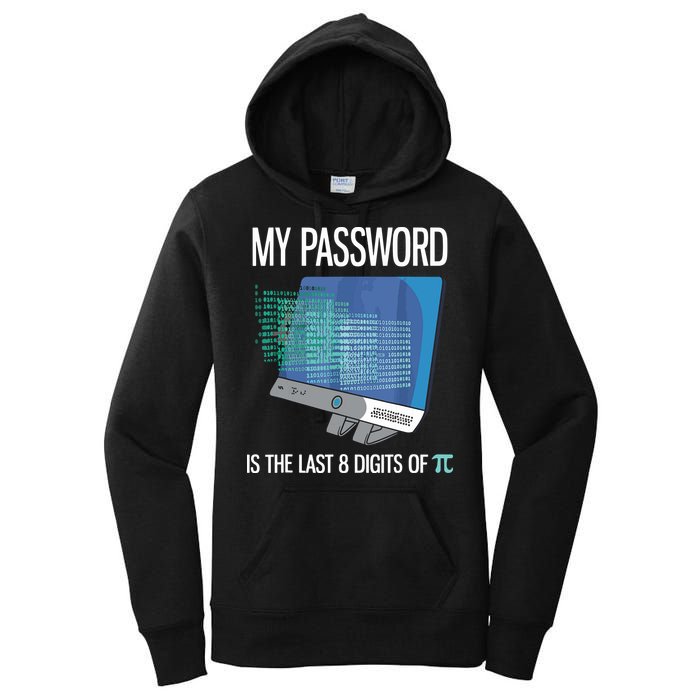 My Password Is The Last 8 Digits Of Pi Funny Programmer Women's Pullover Hoodie