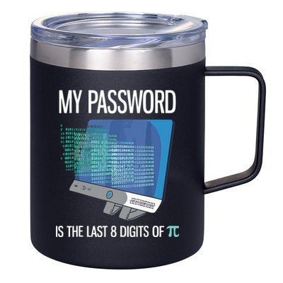 My Password Is The Last 8 Digits Of Pi Funny Programmer 12oz Stainless Steel Coffee Mug