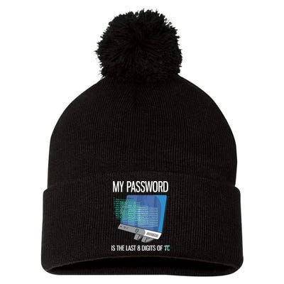 My Password Is The Last 8 Digits Of Pi Funny Programmer Pom Pom 12in Knit Beanie