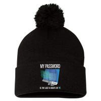 My Password Is The Last 8 Digits Of Pi Funny Programmer Pom Pom 12in Knit Beanie