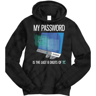 My Password Is The Last 8 Digits Of Pi Funny Programmer Tie Dye Hoodie
