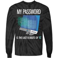 My Password Is The Last 8 Digits Of Pi Funny Programmer Tie-Dye Long Sleeve Shirt