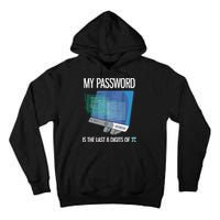 My Password Is The Last 8 Digits Of Pi Funny Programmer Tall Hoodie
