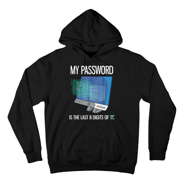 My Password Is The Last 8 Digits Of Pi Funny Programmer Tall Hoodie