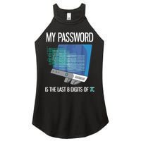 My Password Is The Last 8 Digits Of Pi Funny Programmer Women's Perfect Tri Rocker Tank