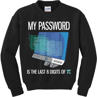 My Password Is The Last 8 Digits Of Pi Funny Programmer Kids Sweatshirt