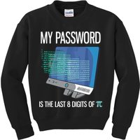 My Password Is The Last 8 Digits Of Pi Funny Programmer Kids Sweatshirt