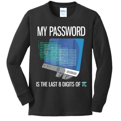 My Password Is The Last 8 Digits Of Pi Funny Programmer Kids Long Sleeve Shirt