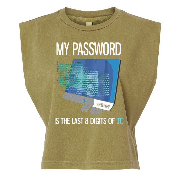 My Password Is The Last 8 Digits Of Pi Funny Programmer Garment-Dyed Women's Muscle Tee