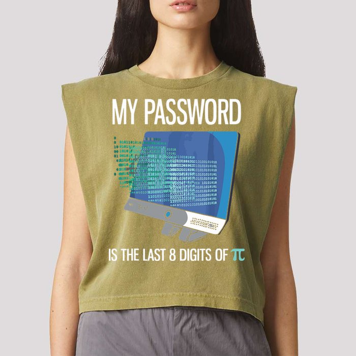My Password Is The Last 8 Digits Of Pi Funny Programmer Garment-Dyed Women's Muscle Tee