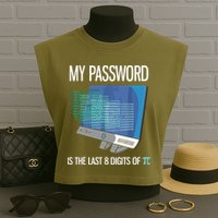 My Password Is The Last 8 Digits Of Pi Funny Programmer Garment-Dyed Women's Muscle Tee