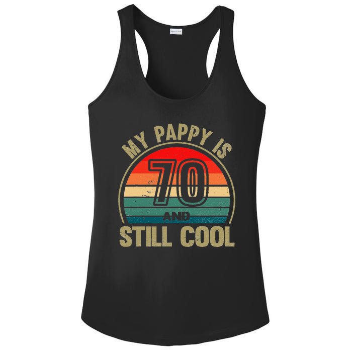 My Pappy Is 70 And Still Cool GrandfatherS Birthday Ladies PosiCharge Competitor Racerback Tank