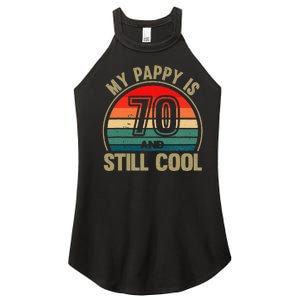 My Pappy Is 70 And Still Cool GrandfatherS Birthday Women's Perfect Tri Rocker Tank