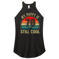 My Pappy Is 70 And Still Cool GrandfatherS Birthday Women's Perfect Tri Rocker Tank