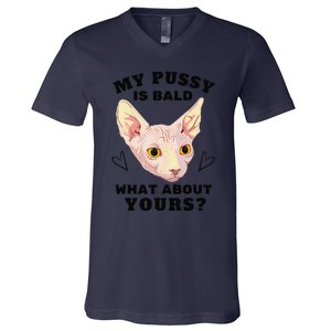 My Pussy Is Bald What About Yours Funny Cat V-Neck T-Shirt