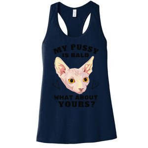 My Pussy Is Bald What About Yours Funny Cat Women's Racerback Tank