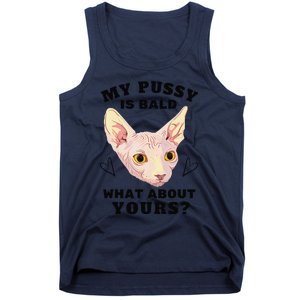 My Pussy Is Bald What About Yours Funny Cat Tank Top