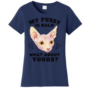 My Pussy Is Bald What About Yours Funny Cat Women's T-Shirt