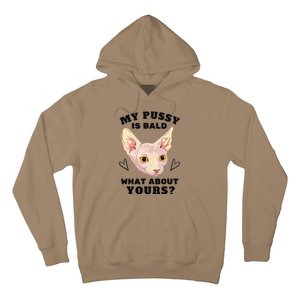 My Pussy Is Bald What About Yours Funny Cat Hoodie