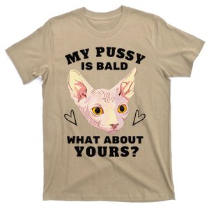 My Pussy Is Bald What About Yours Funny Cat T-Shirt