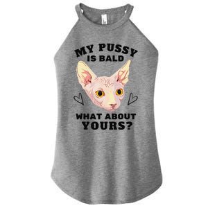 My Pussy Is Bald What About Yours Funny Cat Women's Perfect Tri Rocker Tank