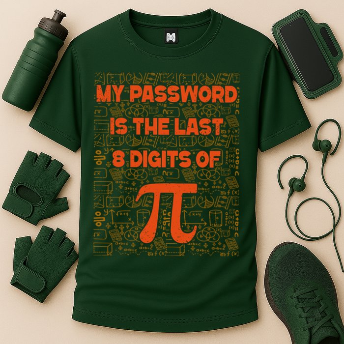 My Password Is The Last 8 Digits Of Pi Math Geek Nerd Pi Day Cooling Performance Crew T-Shirt