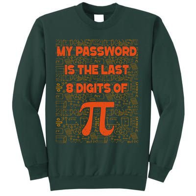 My Password Is The Last 8 Digits Of Pi Math Geek Nerd Pi Day Sweatshirt