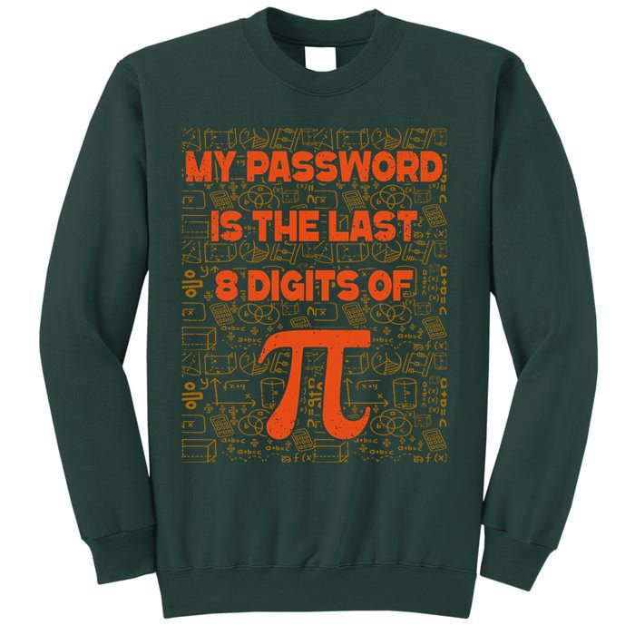 My Password Is The Last 8 Digits Of Pi Math Geek Nerd Pi Day Sweatshirt
