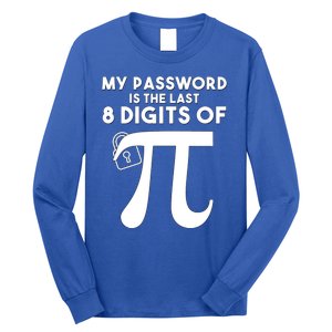 My Password Is The Last 8 Digits Of Pi Gift For Lovers Long Sleeve Shirt