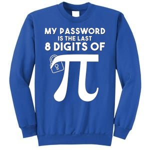 My Password Is The Last 8 Digits Of Pi Gift For Lovers Sweatshirt