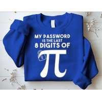 My Password Is The Last 8 Digits Of Pi Gift For Lovers Sweatshirt